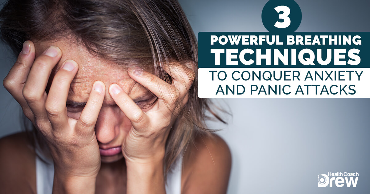 3-powerful-breathing-techniques-to-conquer-anxiety-and-panic-attacks